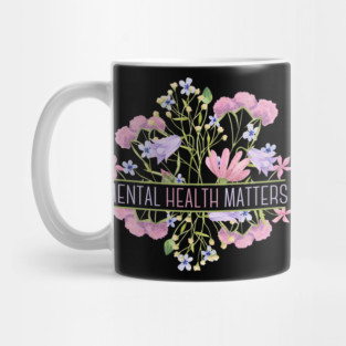 Mental health matters floral illustration Mug