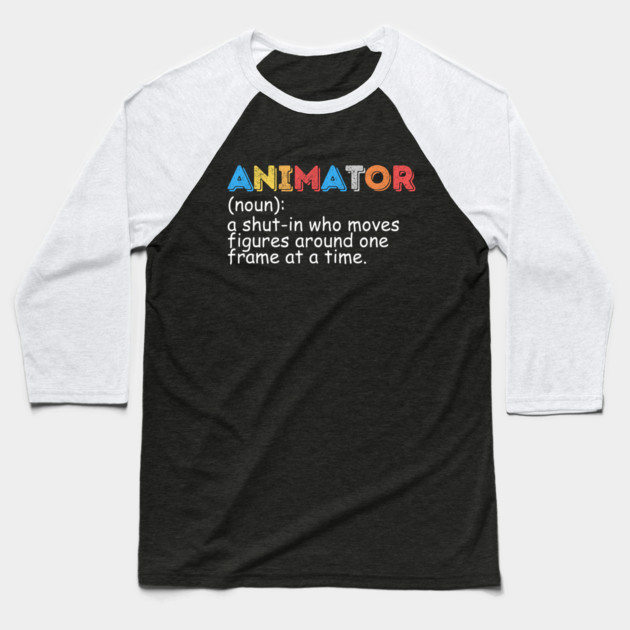 Animator Definition Baseball T-Shirt by The WYLD Tribe