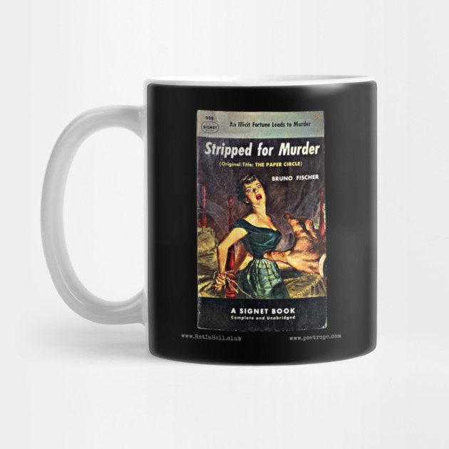 STRIPPED FOR MURDER by Bruno Fischer –– Mug & Travel Mug by Rot In Hell Club
