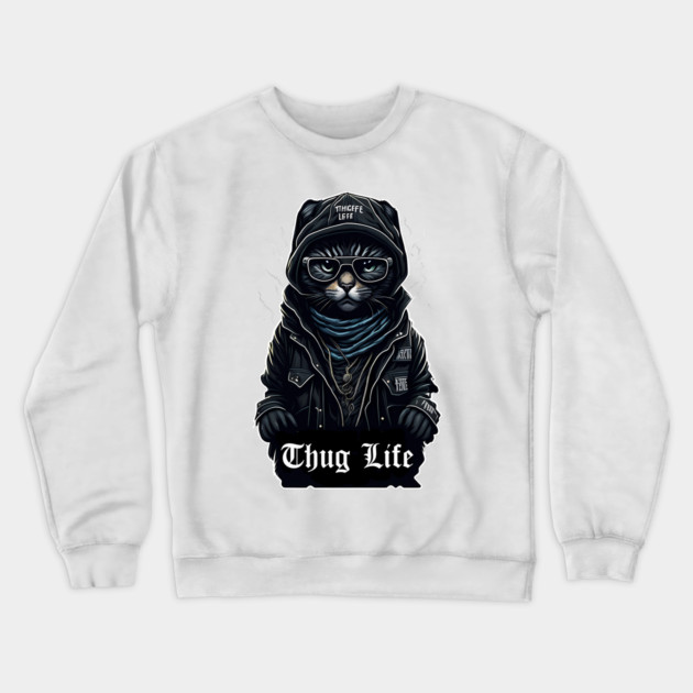 Cat Thug Life It Chose me Crewneck Sweatshirt by DrollDrifters