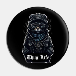 Cat Thug Life It Chose me Pin