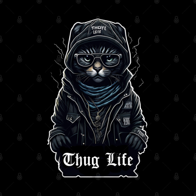 Cat Thug Life It Chose me by DrollDrifter