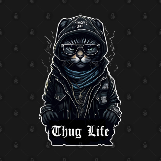 Cat Thug Life It Chose me by DrollDrifter