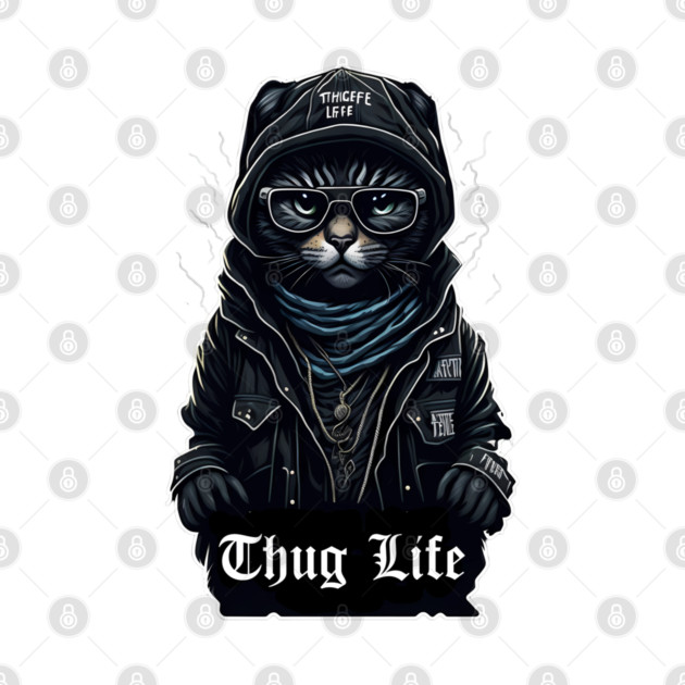 Cat Thug Life It Chose me by DrollDrifter