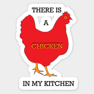 Chicken in The Kitchen Sticker