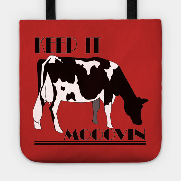 Keep it MOVIN! Tote by DickinsonDesign