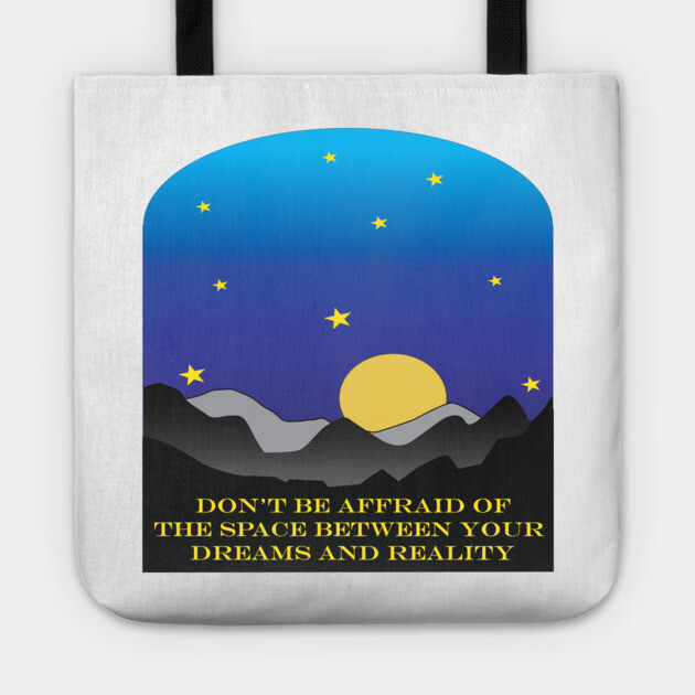 Dare to Dream! Tote by DickinsonDesign