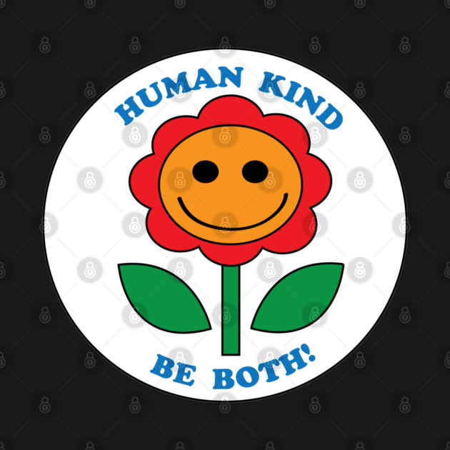 Humankind, Be Both by DickinsonDesign