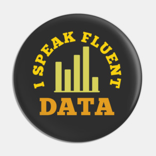 I speak fluent data - funny data scientist, data engineer, data analyst humor Pin