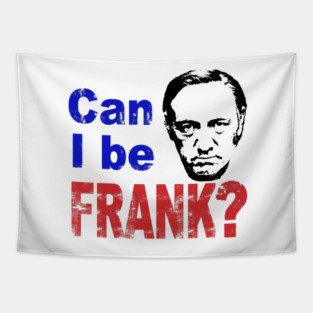 CAN I BE FRANK? Tapestry