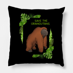 Save the Orangutans, Orangutan Lover Pillow