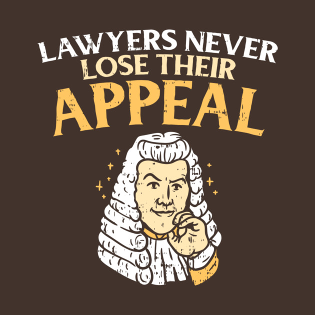 Lawyers Never Lose Their Appeal by yeoys