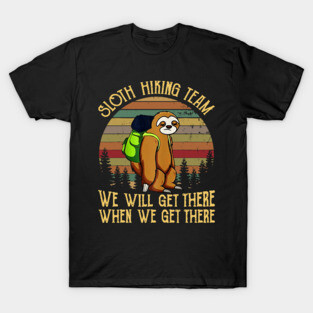 Sloth Hiking Team Tshirt Vintage SLoth Gift Tee For Hiker T-Shirt