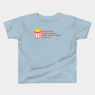 Trust In Audience Score Kids T-Shirt