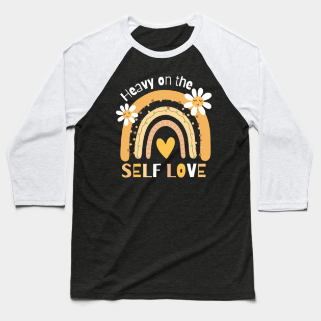 Heavy on the self love Baseball T-Shirt by The WYLD Tribe