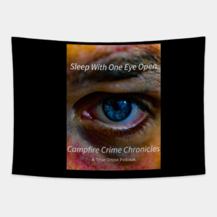 Sleep With One Eye Open Tapestry