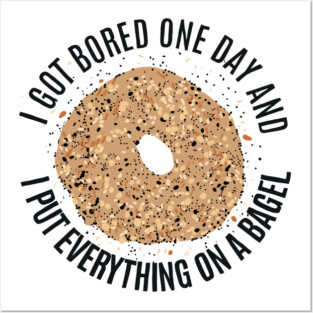 Everything on a Bagel Posters and Art