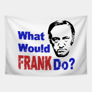 What Would Frank Do? Tapestry