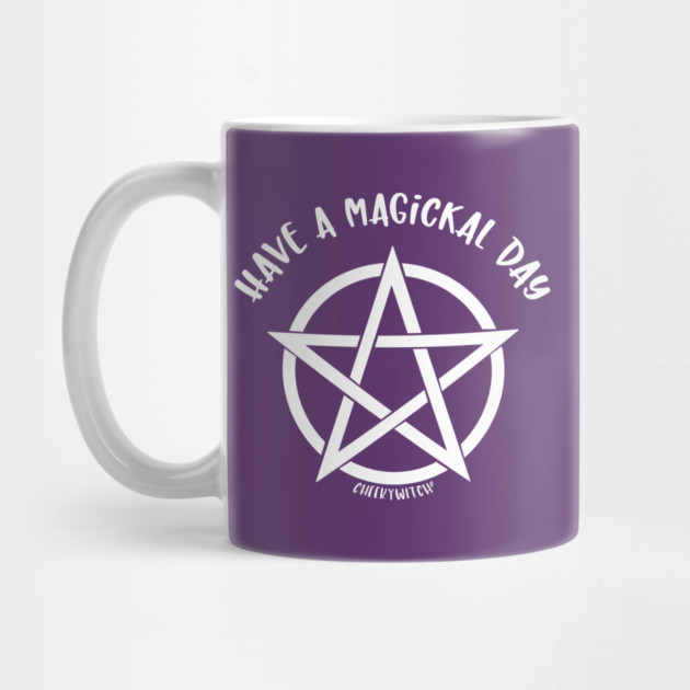 Have a Magickal Day Pentacle Wiccan Pagan Cheeky Witch® by Cheeky Witch