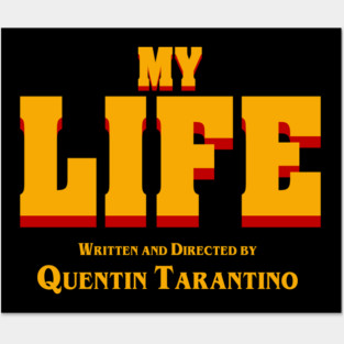My Life (Tarantino) Posters and Art