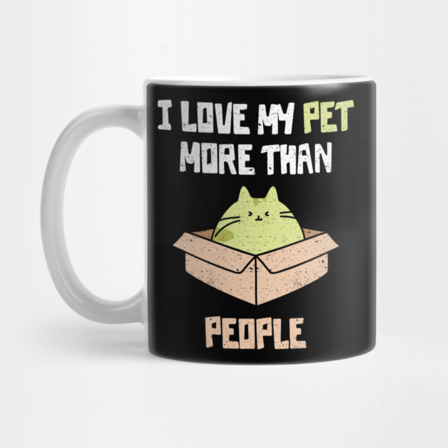 I Love My Pet More Than People by belownormal