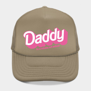 Daddy is a state of mind Hat