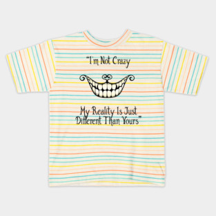 Cheshire cat's quote Kids T-Shirt