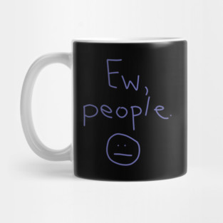 Ew People Mug