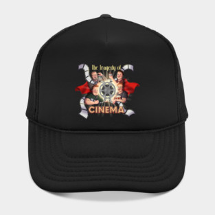 The Tragedy of Cinema Hat