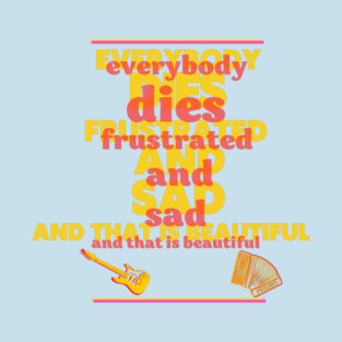 everybody dies T-Shirt