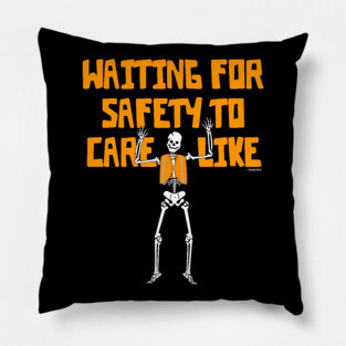 Waiting For Safety To Care Like Pillow