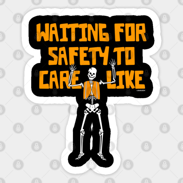 Waiting For Safety To Care Like Sticker by belownormal