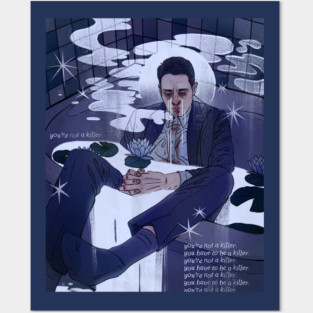 you have to be a killer Posters and Art