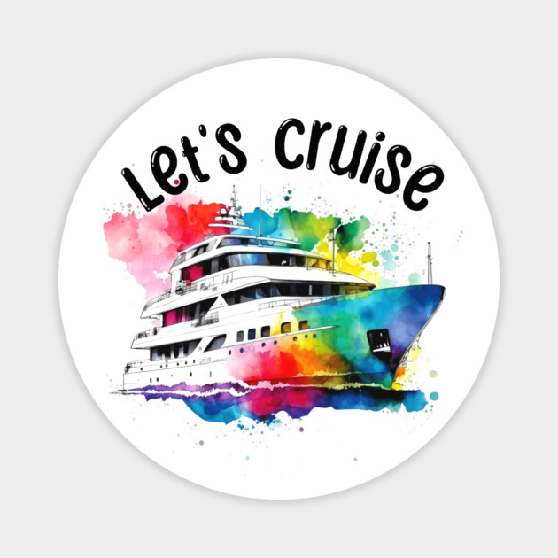 Let's Cruise Magnet by Luxinda
