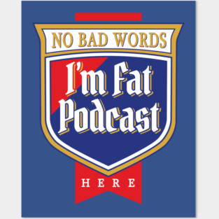 I'm Fat Style Posters and Art