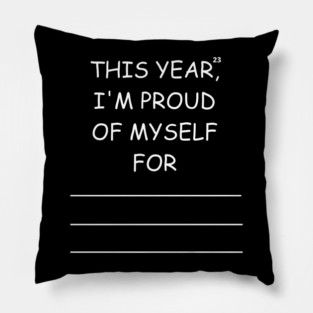 this year, i'm proud of myself for Pillow