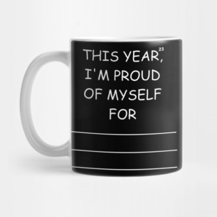 this year, i'm proud of myself for Mug