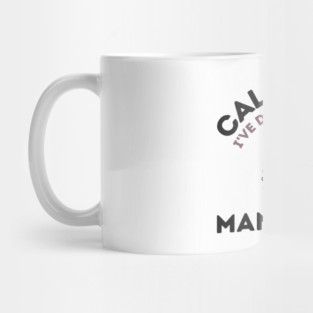 Calm Down I've Done This On a Mannequin Mug