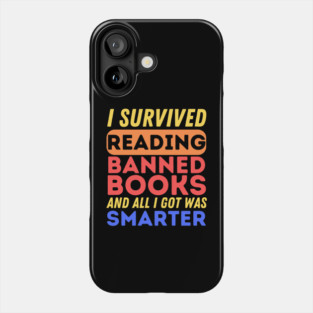I Survived Reading Banned Books Phone Case