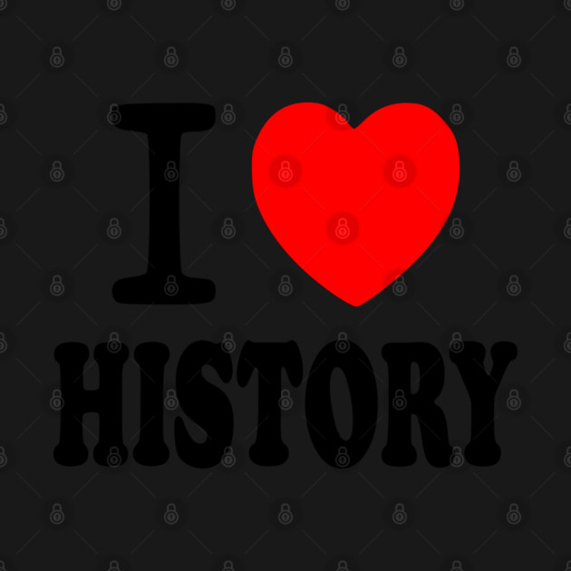 I Love History by Yesteeyear