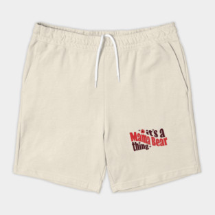It's a Mama Bear Thing Shorts