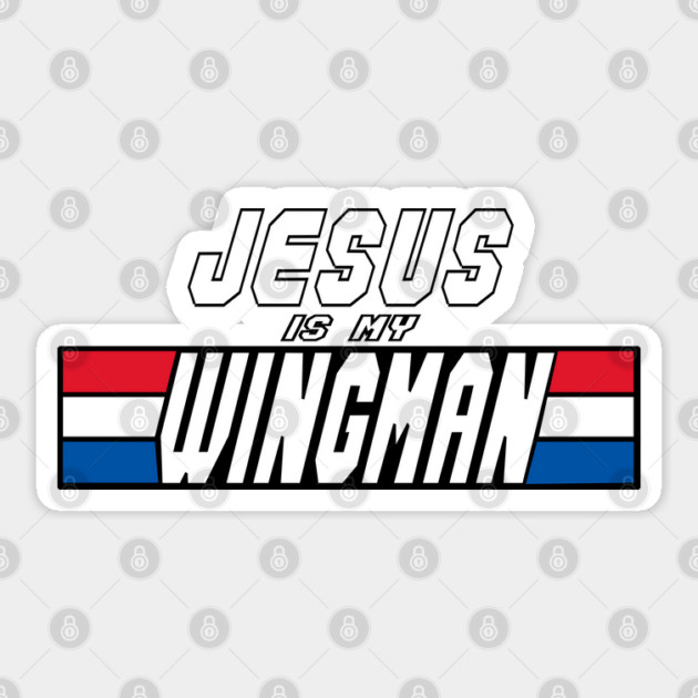 Jesus Is My Wingman Christian Clothing Jesus Lord And Savior Sticker by Yesteeyear