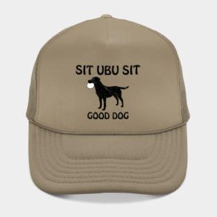 SIT UBU SIT 🐶 GOOD DOG Hat