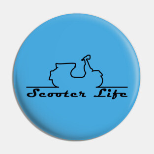 Scooter Life Pin