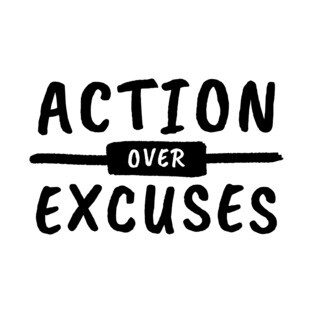 Action Over Excuses Motivation T-Shirt