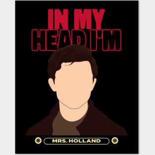 in my head im mrs holland Posters and Art