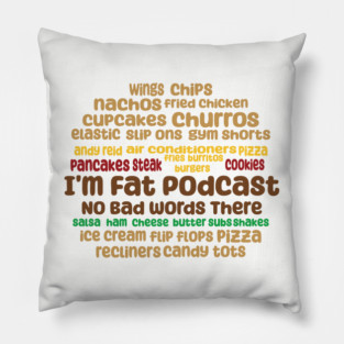 I'm Fat Podcast Word Cloud Pillow