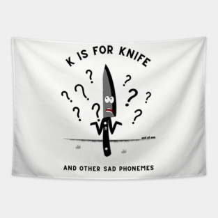 K is for...KNIFE? Tapestry