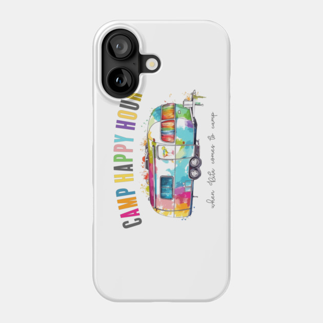 Camp Happy Hour Phone Case by Camp Happy Hour