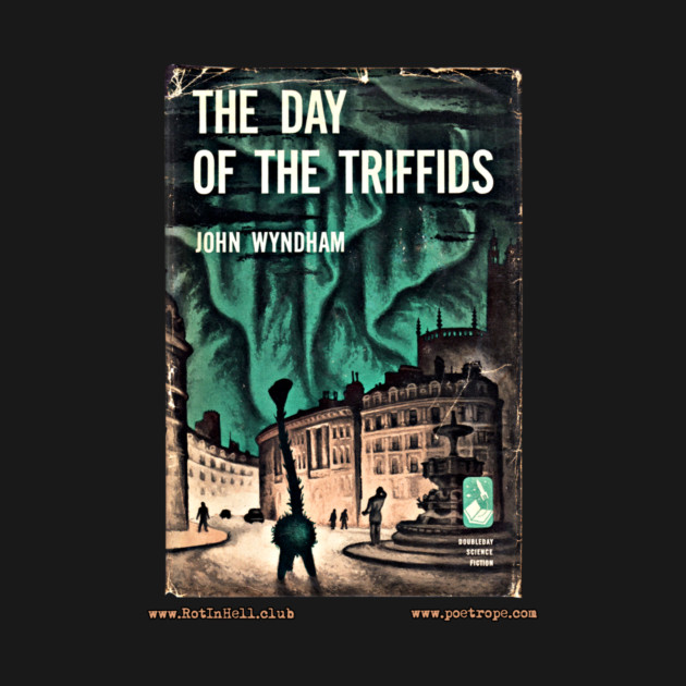 DAY OF THE TRIFFIDS by John Wyndham by Rot In Hell Club